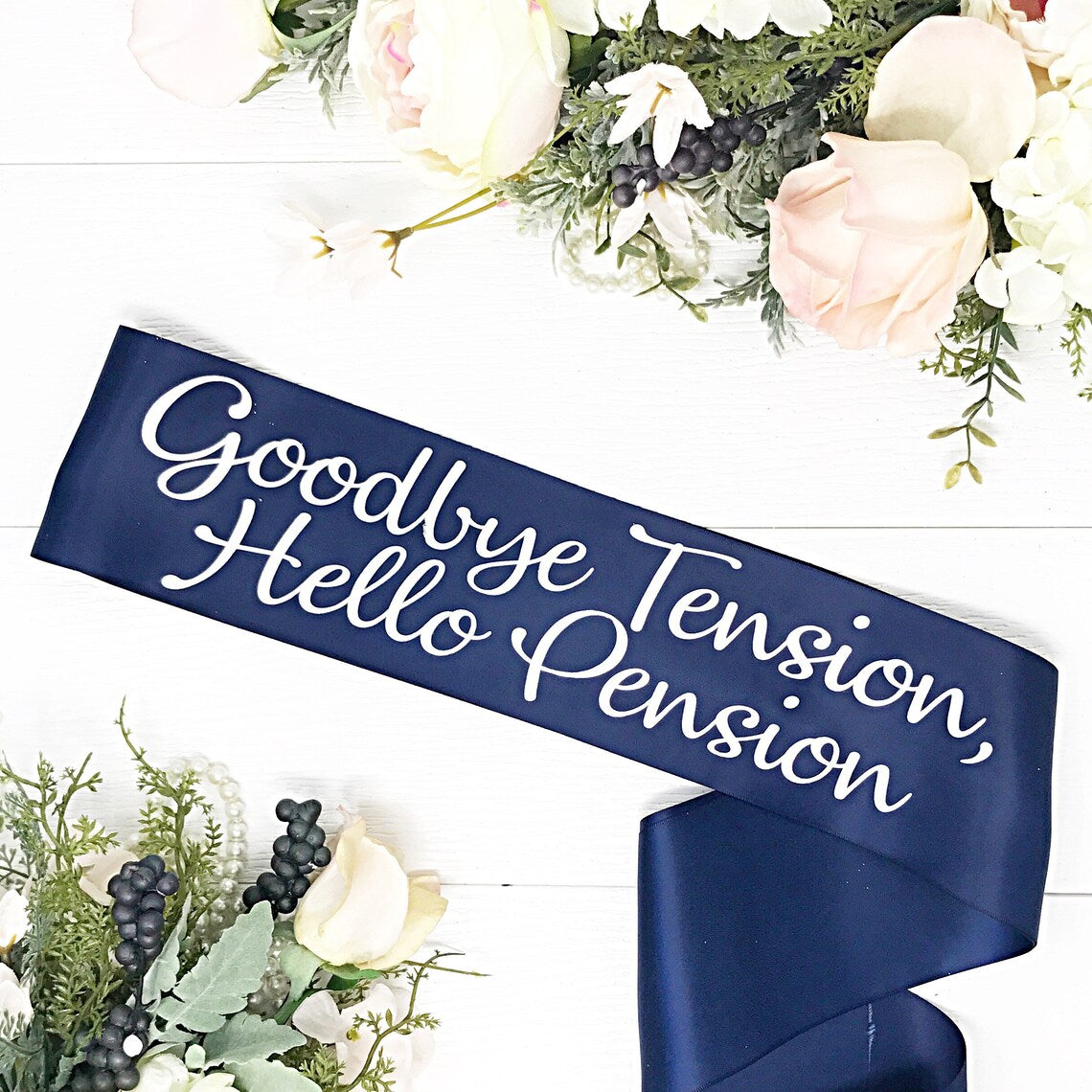 Satin Retirement Party Sash - Retirement Sash - Goodbye Tension, Hello Pension - LLD Gifts by Lauren Lash