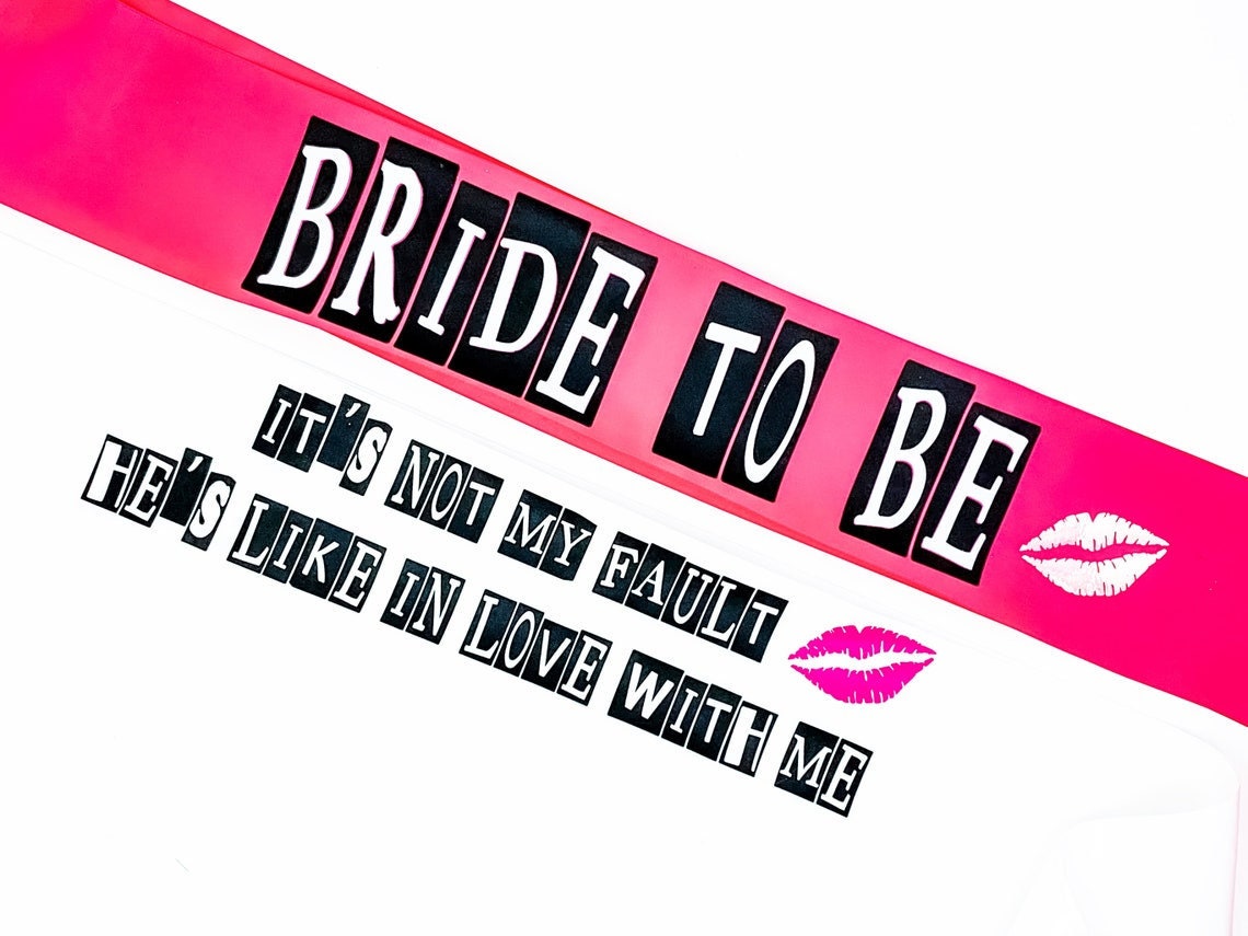 Mean Girls Bachelorette Party Sash  Satin